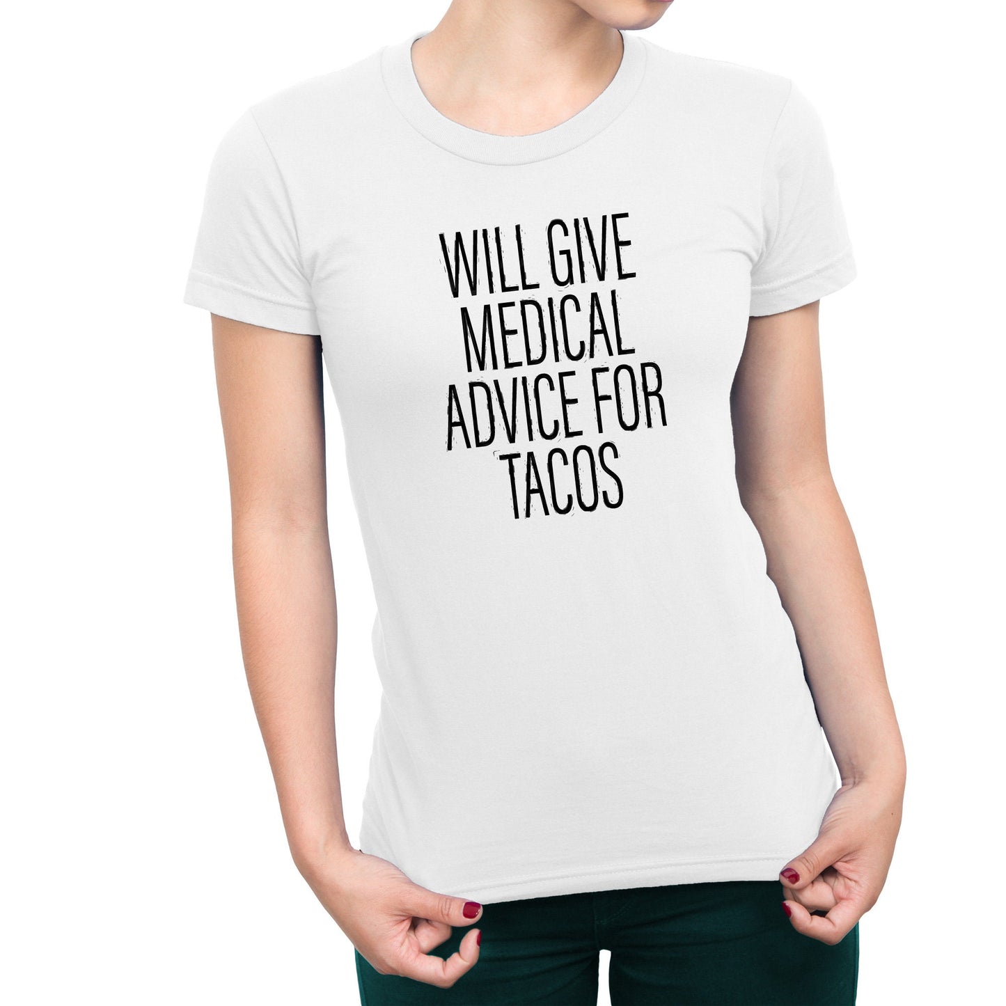 Will Give Medical Advice For Tacos Women's T-Shirt