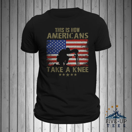 This Is How Americans Take A Knee USA Patriotic Veteran Soldier Men's T-Shirt