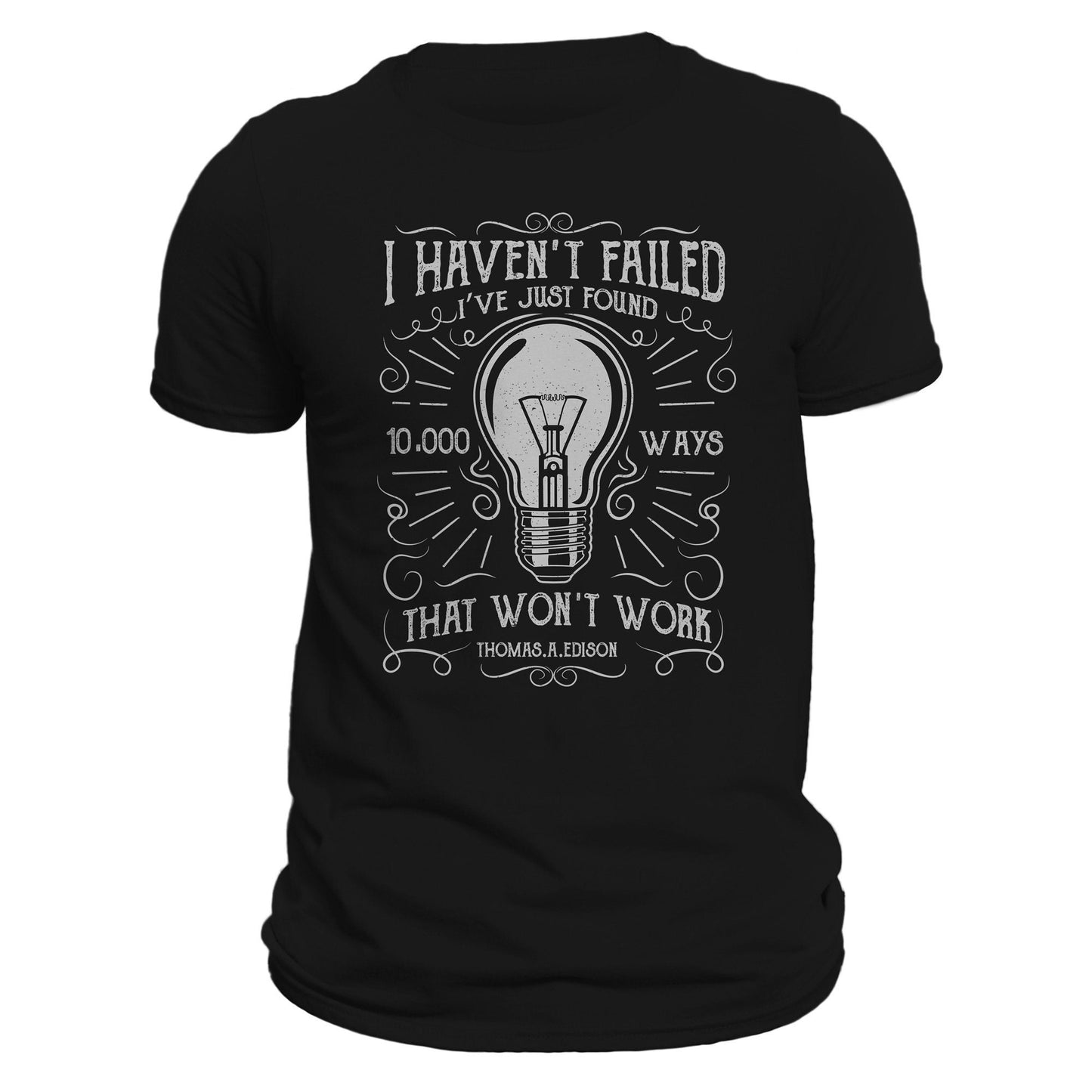 I Haven't Failed Electrician Thomas Edison Men's T-Shirt