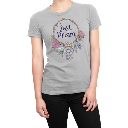 Dream Catcher Just Dream Women's T-Shirt