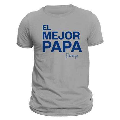 Fathers Day El Mejor Papá Por Siempre T-Shirt