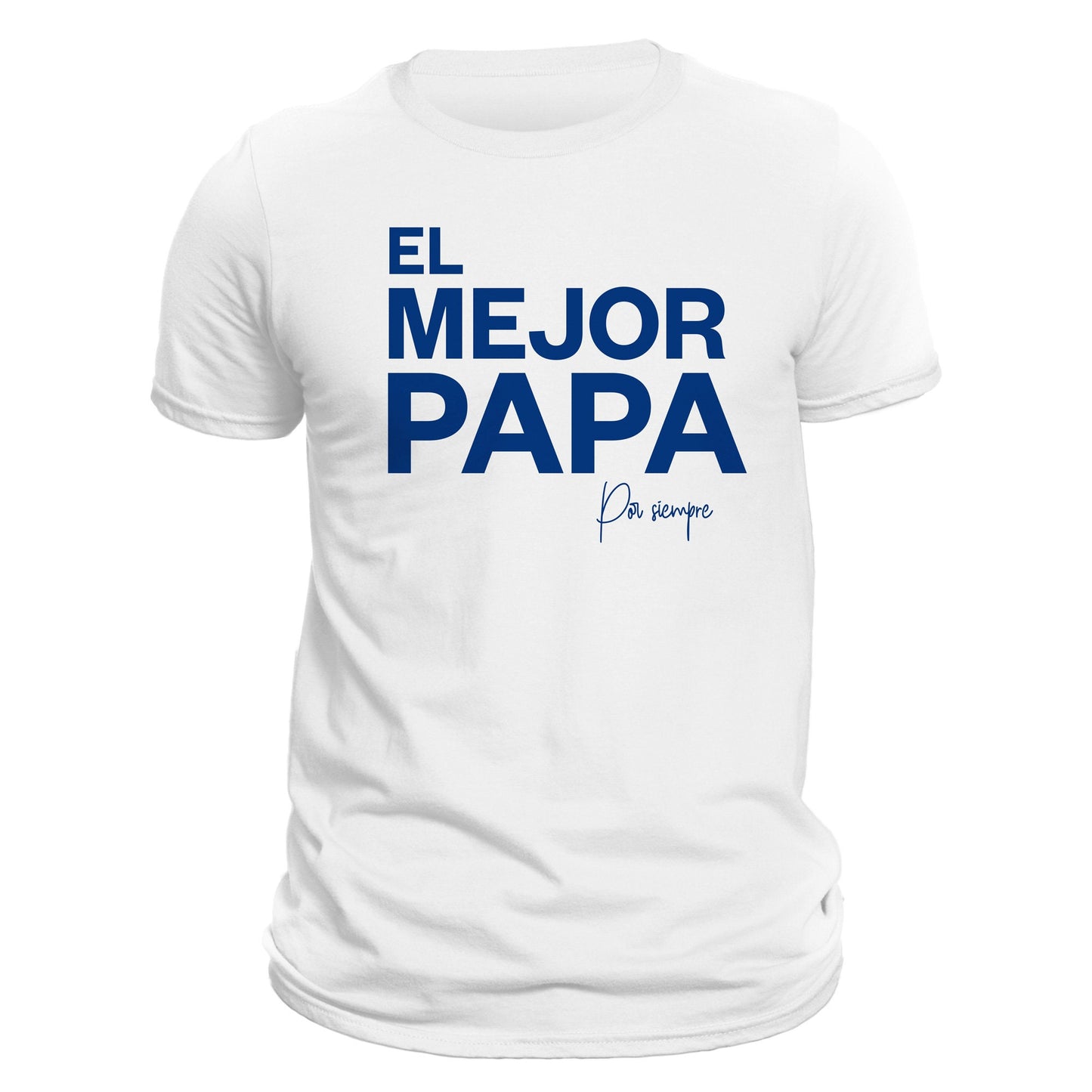 Fathers Day El Mejor Papá Por Siempre T-Shirt