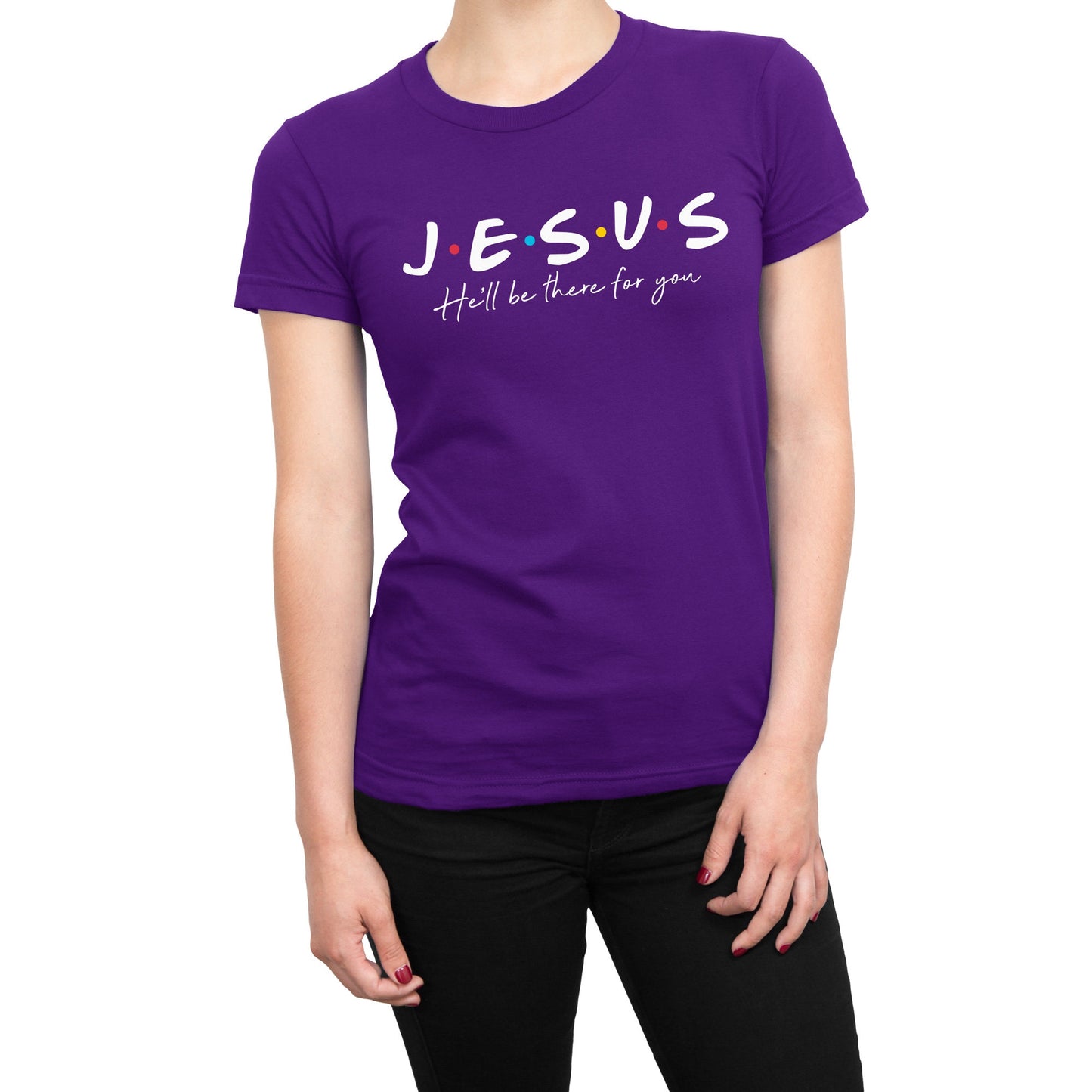 Jesus He'll Be There For You Friends Style T-Shirt