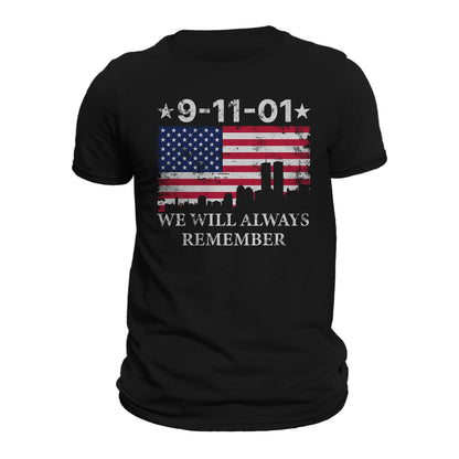 9/11 September 11th We Will Always Remember Front or Back Print T-Shirt