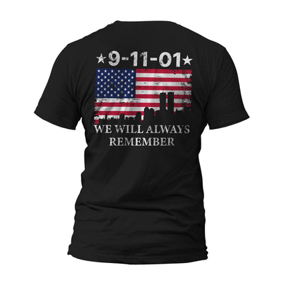 9/11 September 11th We Will Always Remember Front or Back Print T-Shirt