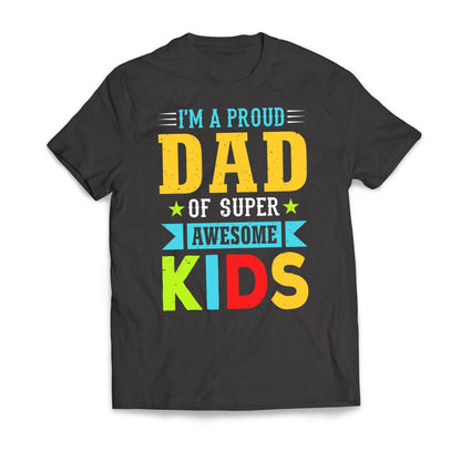 I'm A Proud DAD Of Super Awesome KIDS Father's Day Men's T-Shirt