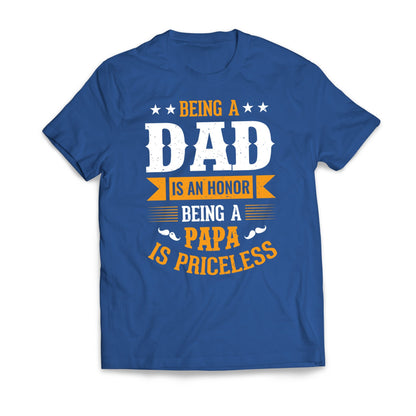 Being a DAD Is An Honor Being a PAPA Is Priceless Father's Day Men's T-Shirt