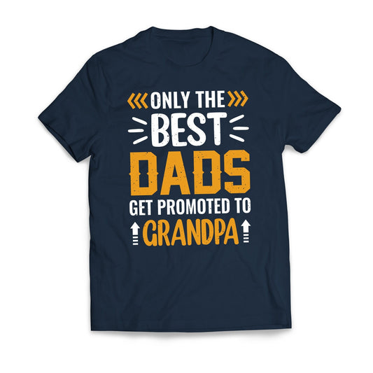 Only The Best DADS Are Promoted To GRANDPA Father's Day Men's T-Shirt