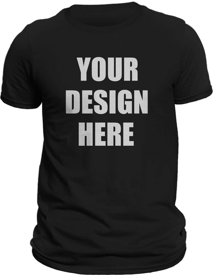 Personalized Custom T-Shirt Add Your Own Design, Graphic, Text, Front or Back