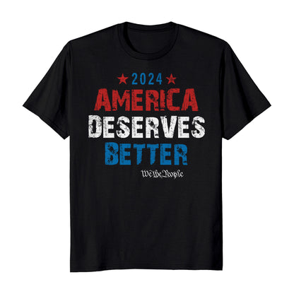 America Deserves Better We The People 2024 Election T-Shirt