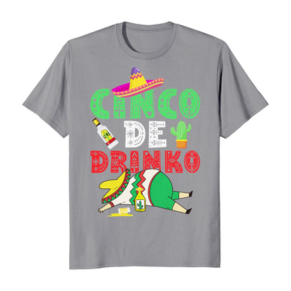 Cinco De Drinko Cinco De Mayo Batalla De Puebla Hispanic Heritage Mexican Funny T-Shirt