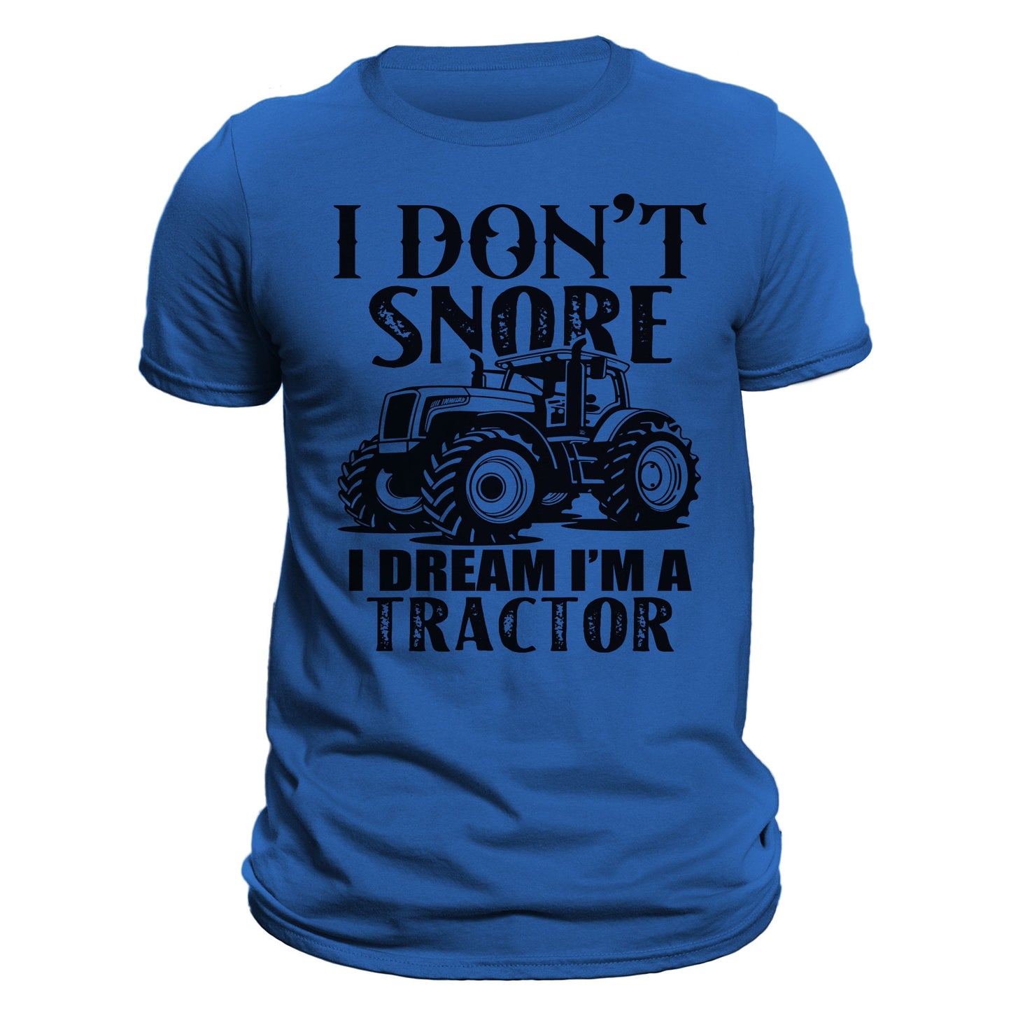 Farming  I Don't Snore I Dream I'm a Tractor Men's T-Shirt