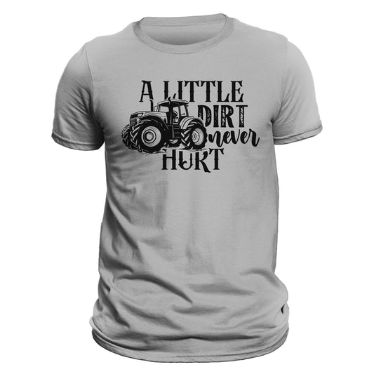 Farming Tractor A Little Dirt Never Hurt Men's T-Shirt