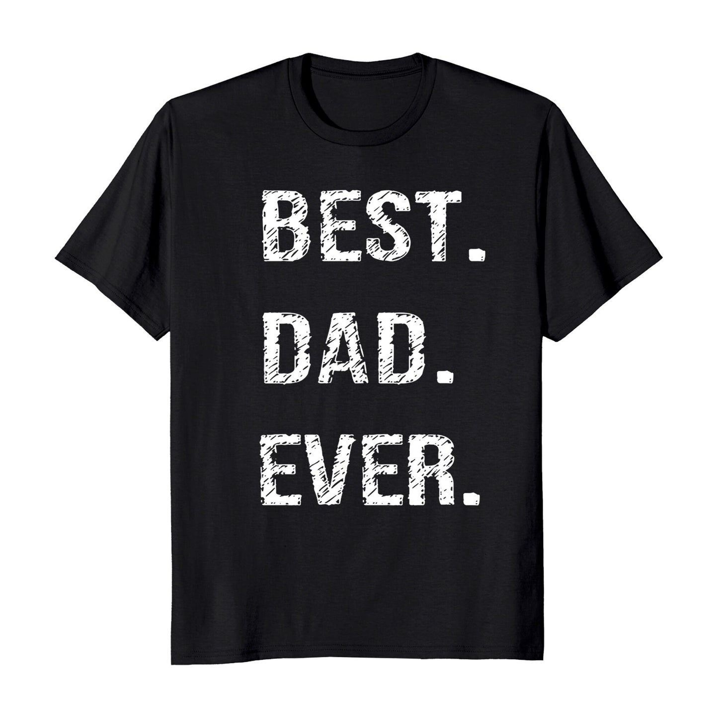 Best Dad Ever Fathers Day T-Shirt