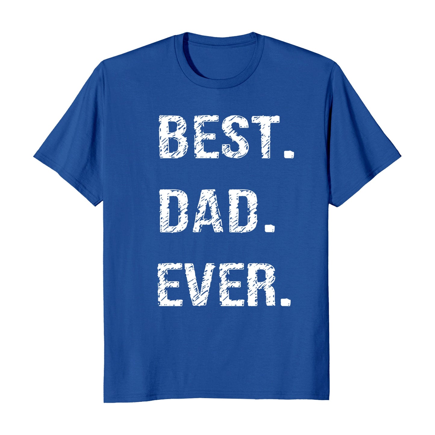 Best Dad Ever Fathers Day T-Shirt