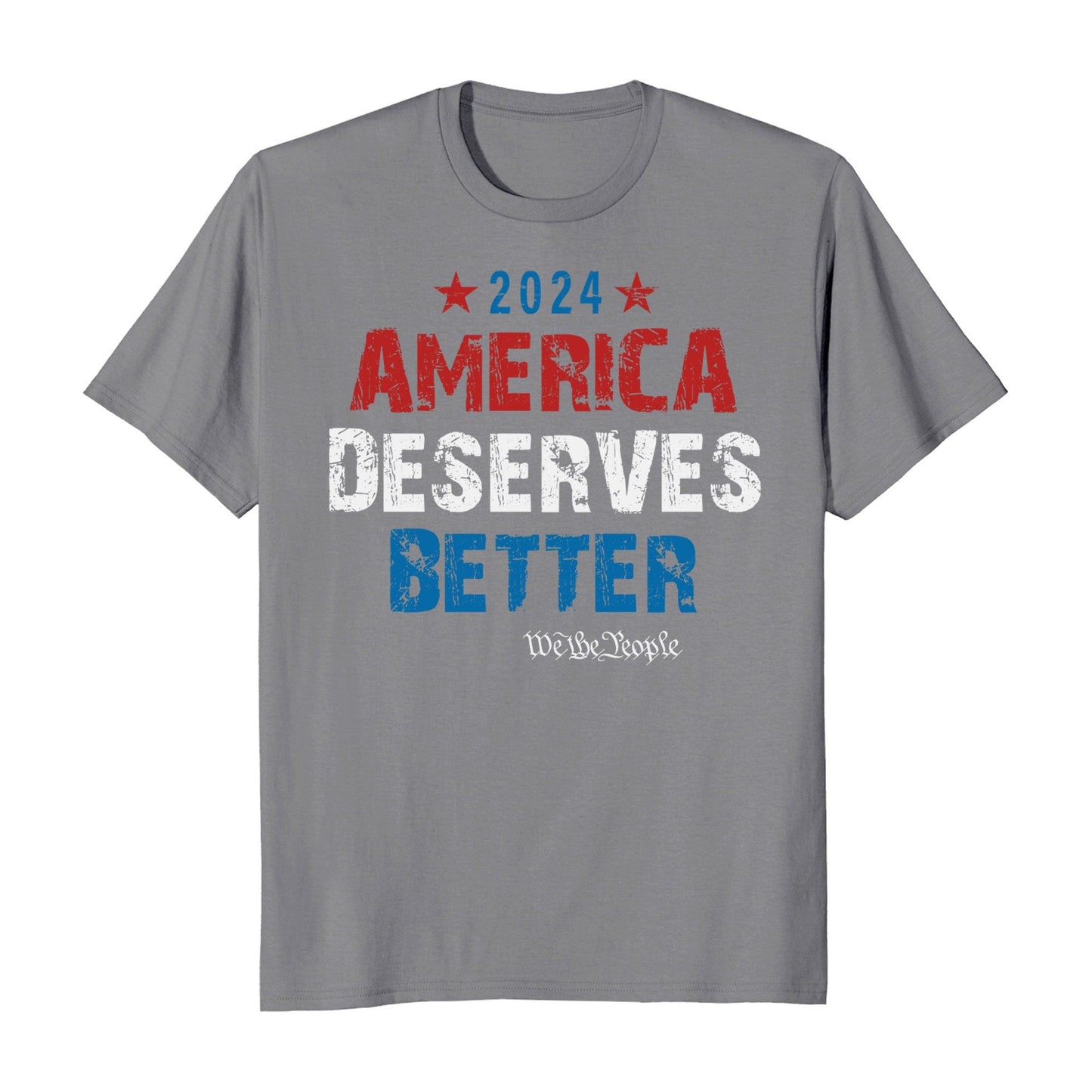 America Deserves Better We The People 2024 Election T-Shirt