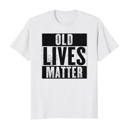 Old Lives Matter Elderly Senior Birthday Gift Men's T-Shirt