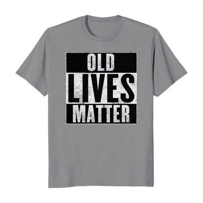 Old Lives Matter Elderly Senior Birthday Gift Men's T-Shirt