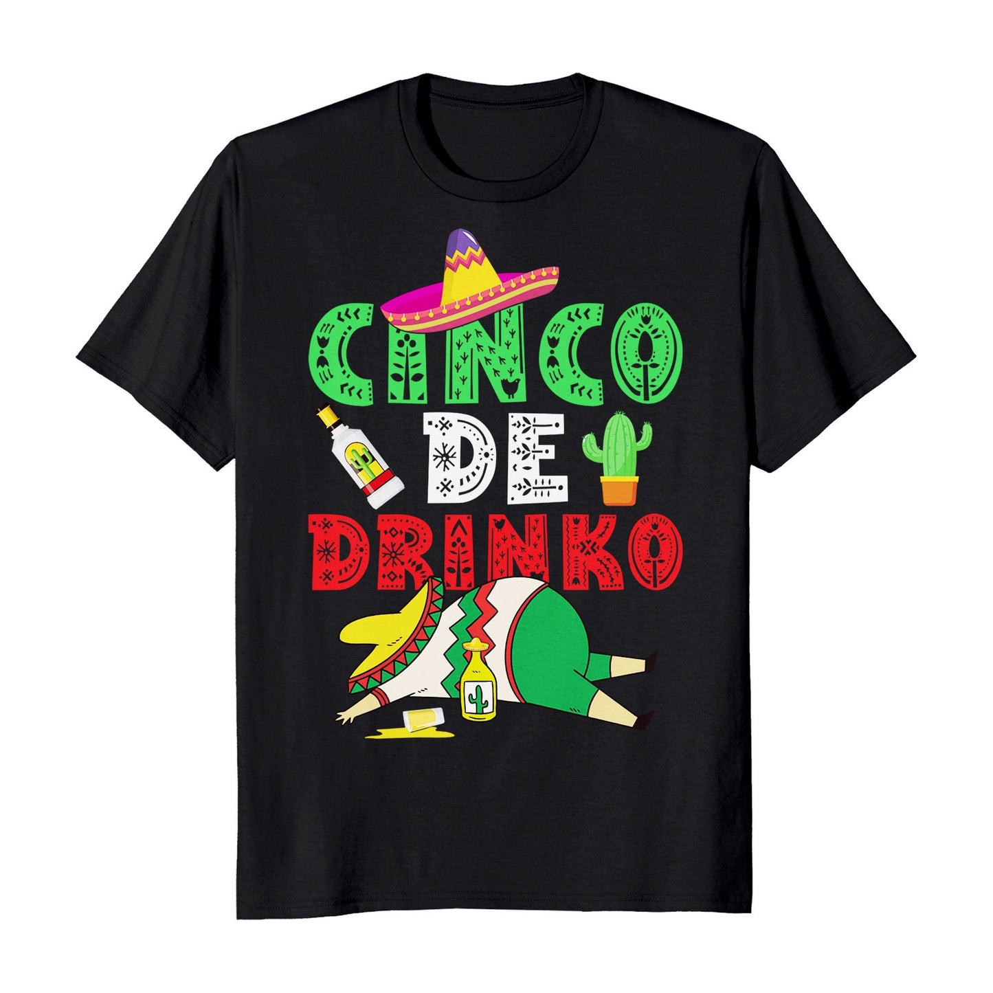 Cinco De Drinko Cinco De Mayo Batalla De Puebla Hispanic Heritage Mexican Funny T-Shirt