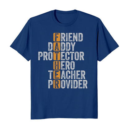 Father's Day Friend Daddy Protector Hero Teacher Provider Men's T-Shirt