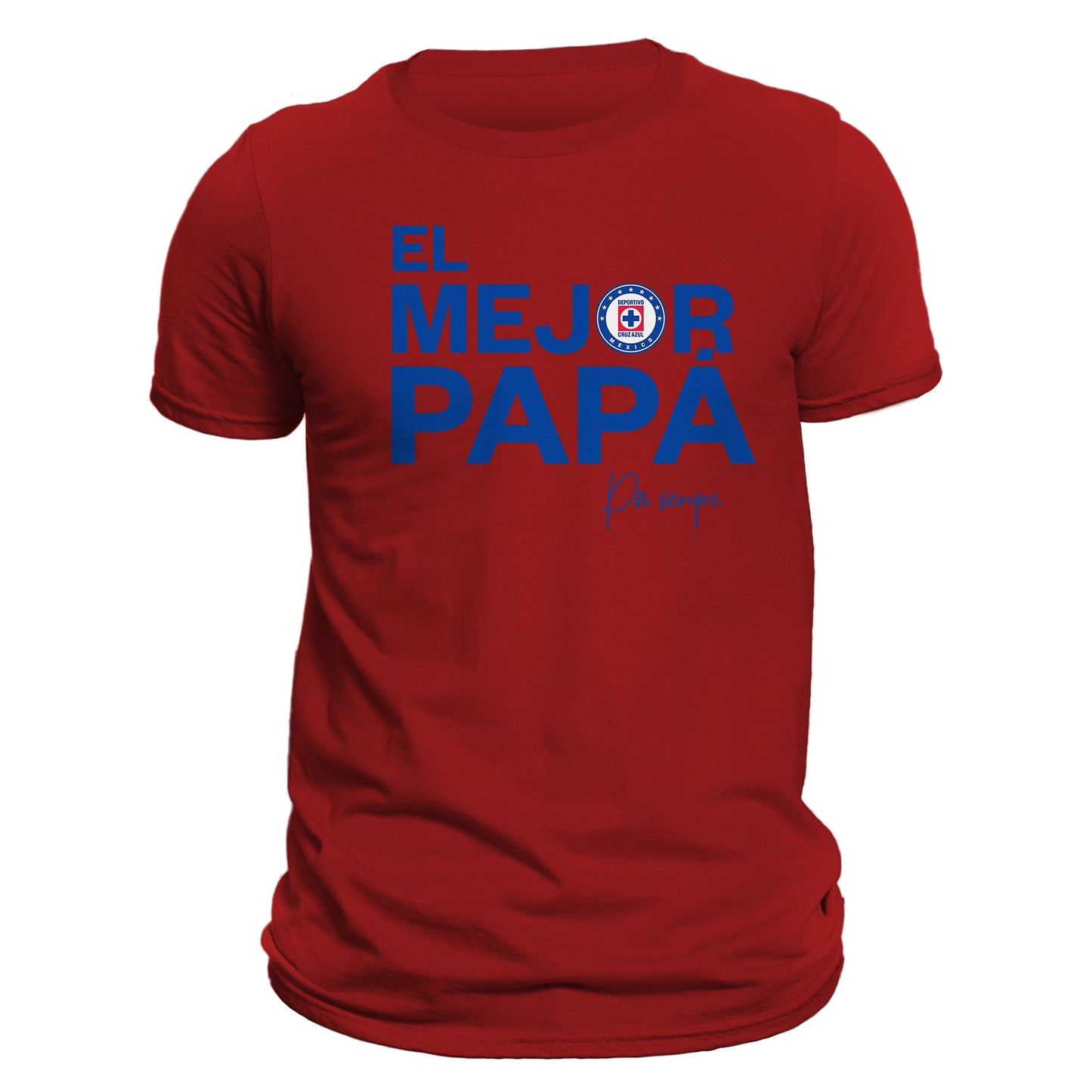 Father's Day Cruz Azul El Mejor Papá Por Siempre T-Shirt