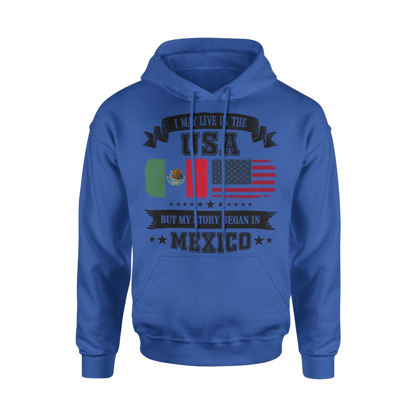 I May Live In USA But My Story Began In Mexico Mexican American Hoodie Sweatshirt